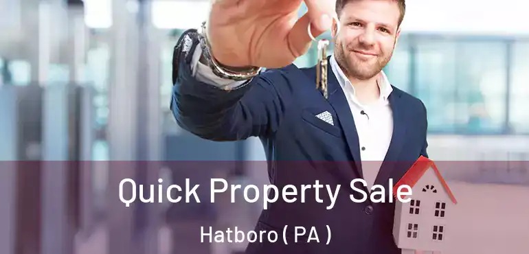  Quick Property Sale Hatboro ( PA )