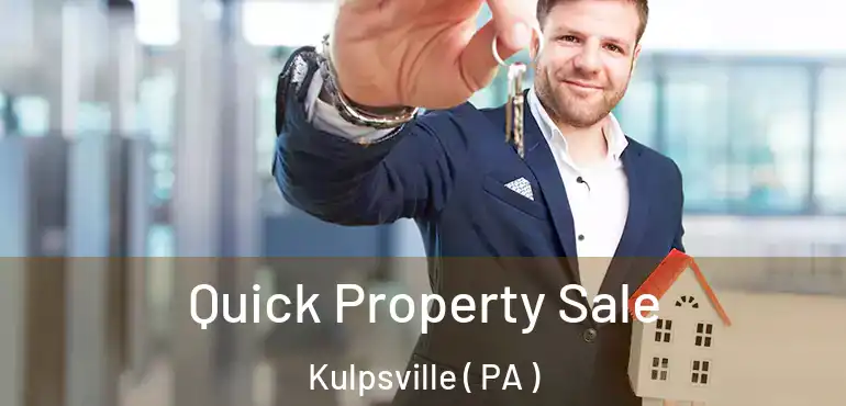  Quick Property Sale Kulpsville ( PA )
