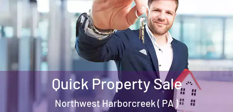  Quick Property Sale Northwest Harborcreek ( PA )