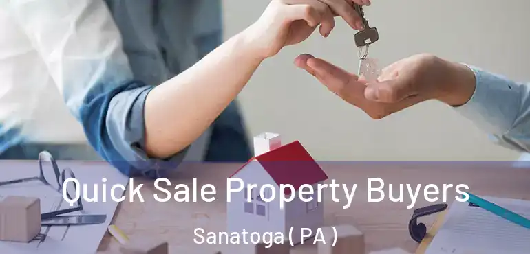  Quick Sale Property Buyers Sanatoga ( PA )