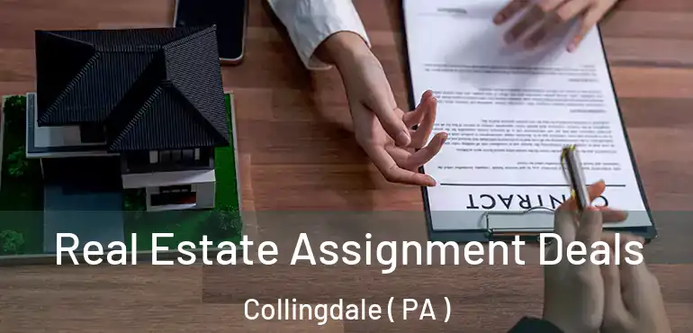  Real Estate Assignment Deals Collingdale ( PA )