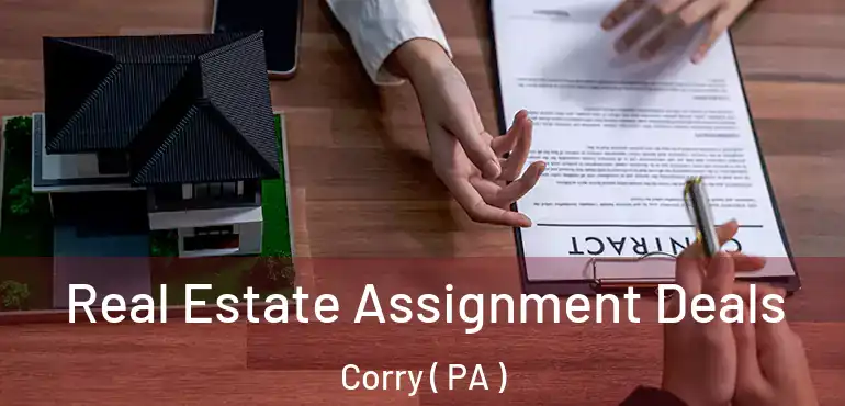  Real Estate Assignment Deals Corry ( PA )