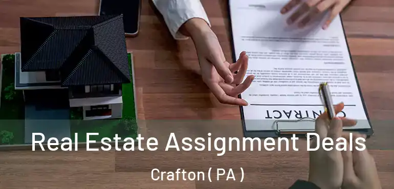  Real Estate Assignment Deals Crafton ( PA )