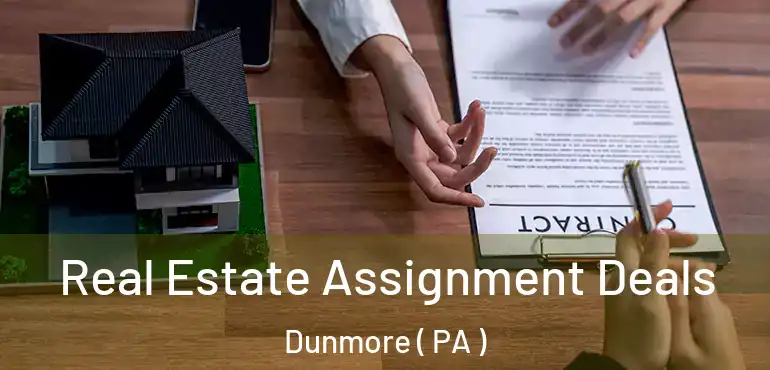  Real Estate Assignment Deals Dunmore ( PA )