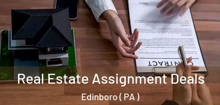  Real Estate Assignment Deals Edinboro ( PA )