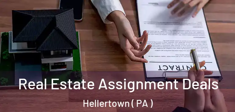 Real Estate Assignment Deals Hellertown ( PA )