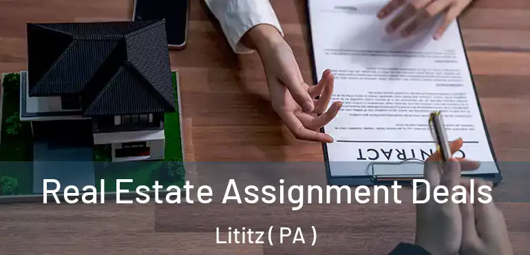  Real Estate Assignment Deals Lititz ( PA )