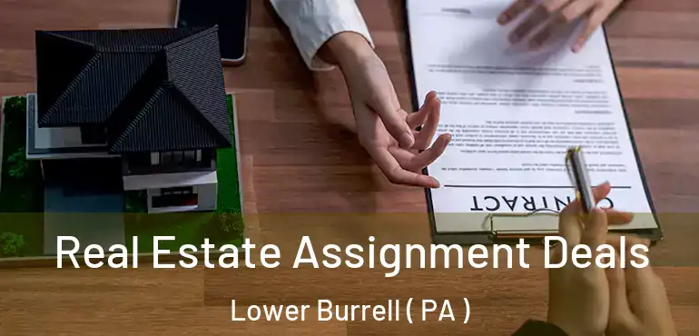  Real Estate Assignment Deals Lower Burrell ( PA )