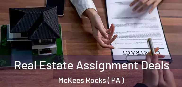  Real Estate Assignment Deals McKees Rocks ( PA )