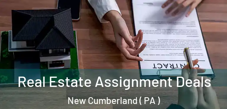  Real Estate Assignment Deals New Cumberland ( PA )