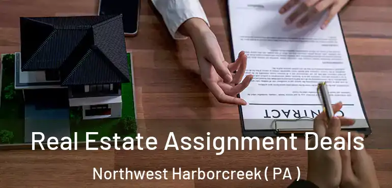  Real Estate Assignment Deals Northwest Harborcreek ( PA )