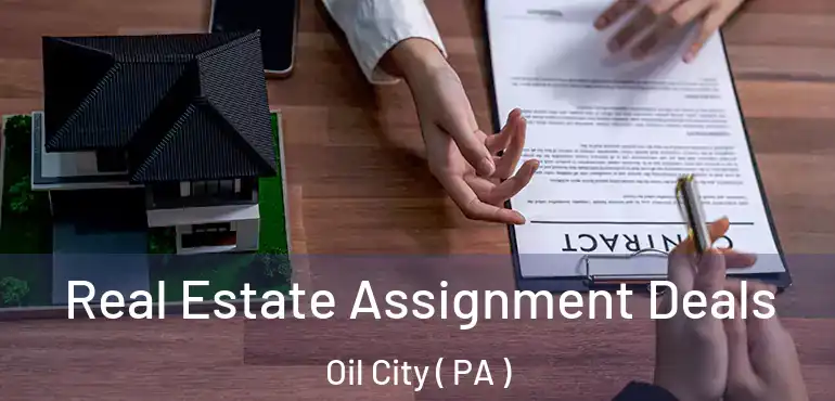  Real Estate Assignment Deals Oil City ( PA )