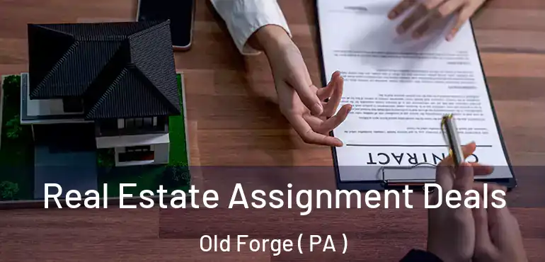  Real Estate Assignment Deals Old Forge ( PA )