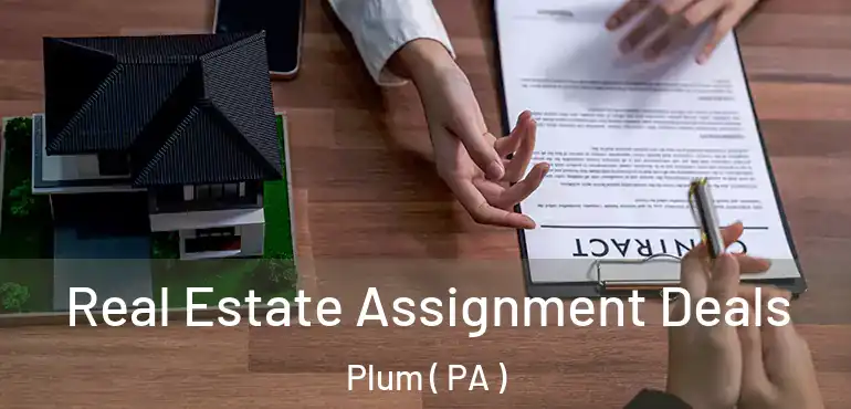  Real Estate Assignment Deals Plum ( PA )