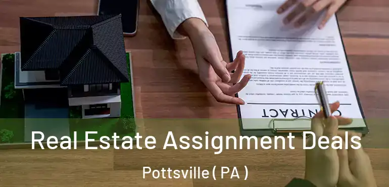  Real Estate Assignment Deals Pottsville ( PA )