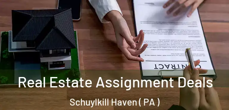  Real Estate Assignment Deals Schuylkill Haven ( PA )