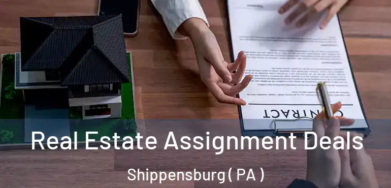  Real Estate Assignment Deals Shippensburg ( PA )