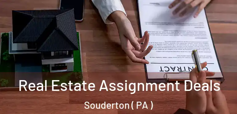  Real Estate Assignment Deals Souderton ( PA )