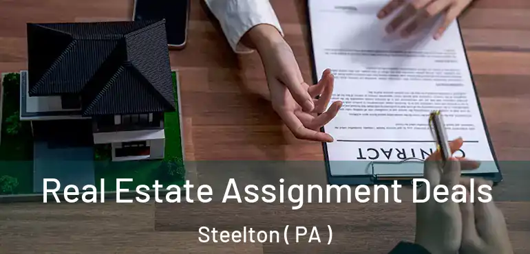  Real Estate Assignment Deals Steelton ( PA )