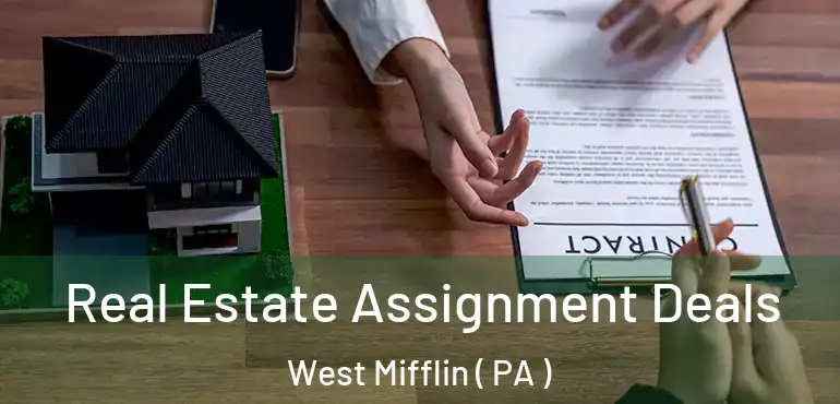  Real Estate Assignment Deals West Mifflin ( PA )