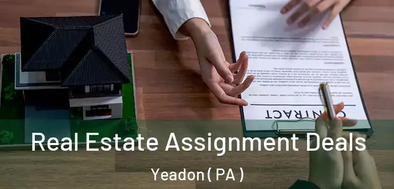  Real Estate Assignment Deals Yeadon ( PA )