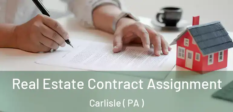  Real Estate Contract Assignment Carlisle ( PA )