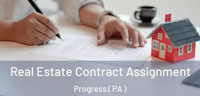  Real Estate Contract Assignment Progress ( PA )