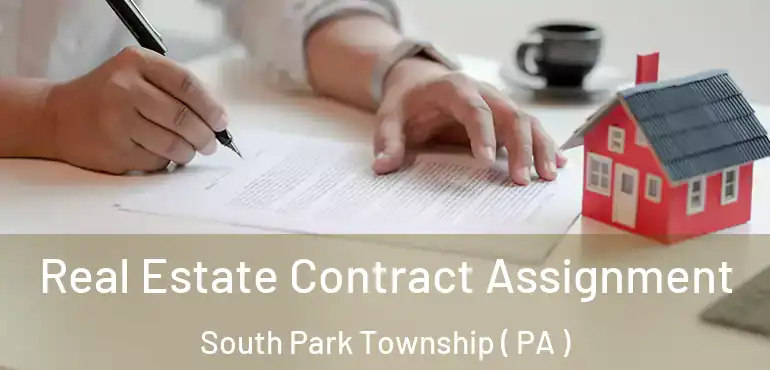  Real Estate Contract Assignment South Park Township ( PA )