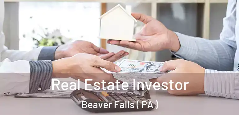  Real Estate Investor Beaver Falls ( PA )