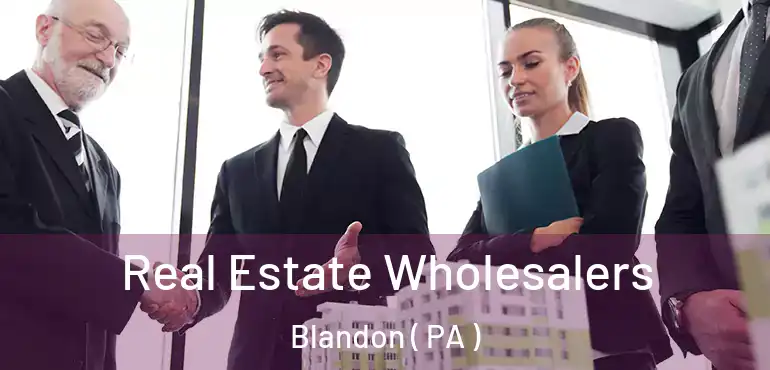  Real Estate Wholesalers Blandon ( PA )