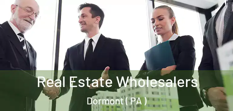  Real Estate Wholesalers Dormont ( PA )