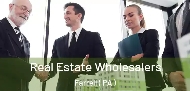  Real Estate Wholesalers Farrell ( PA )