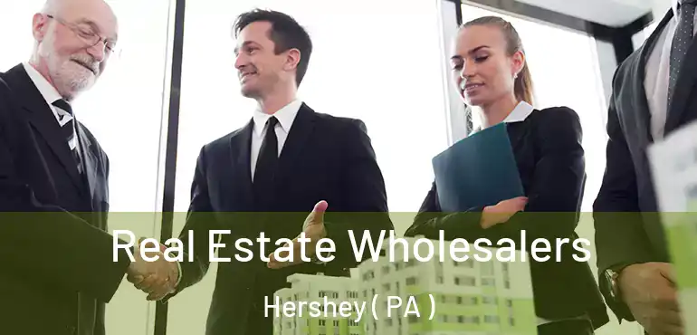  Real Estate Wholesalers Hershey ( PA )