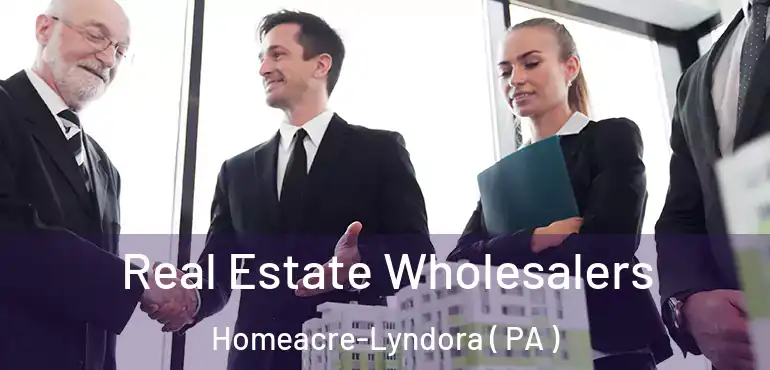  Real Estate Wholesalers Homeacre-Lyndora ( PA )