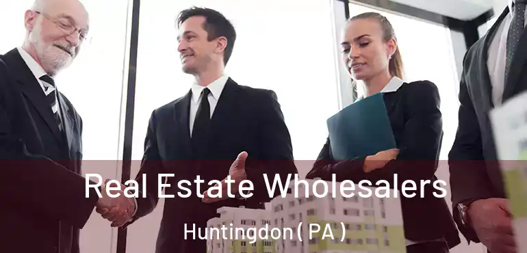  Real Estate Wholesalers Huntingdon ( PA )