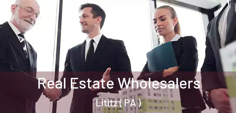  Real Estate Wholesalers Lititz ( PA )