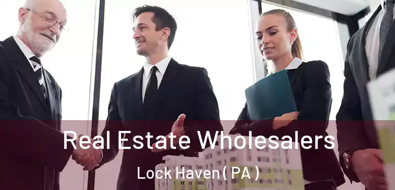  Real Estate Wholesalers Lock Haven ( PA )