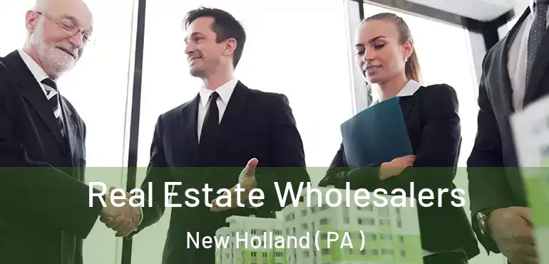  Real Estate Wholesalers New Holland ( PA )