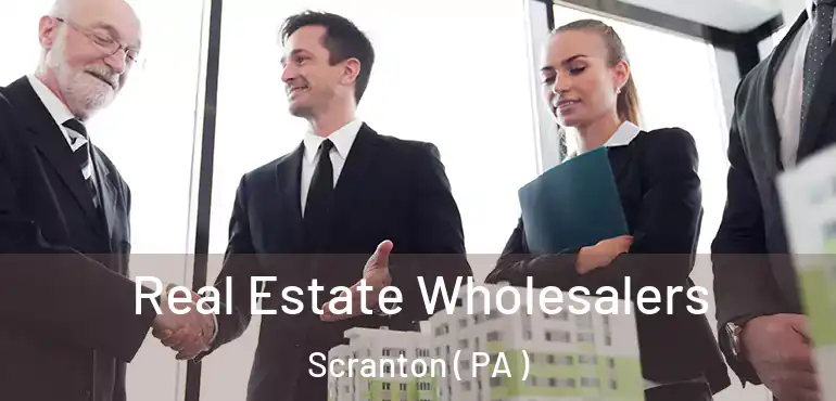  Real Estate Wholesalers Scranton ( PA )