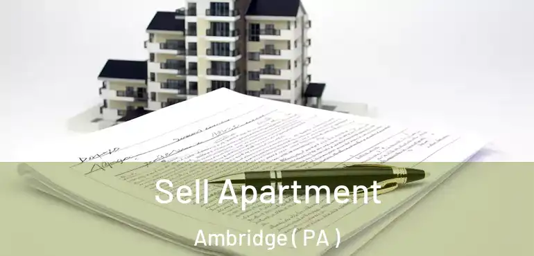  Sell Apartment Ambridge ( PA )