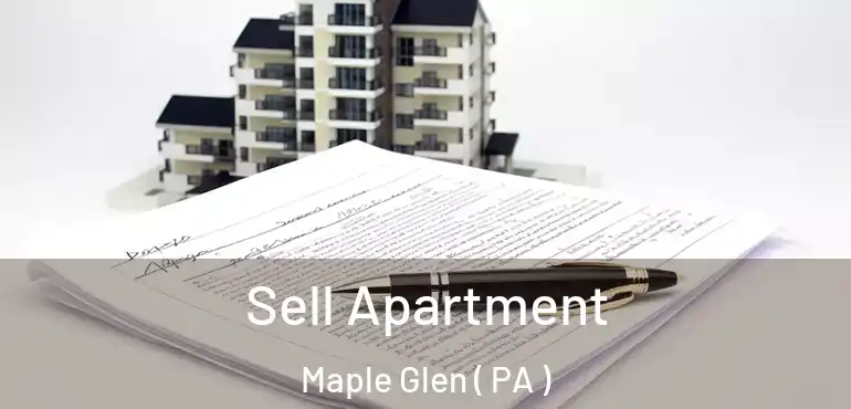  Sell Apartment Maple Glen ( PA )