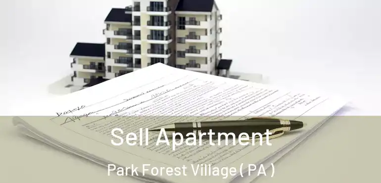  Sell Apartment Park Forest Village ( PA )
