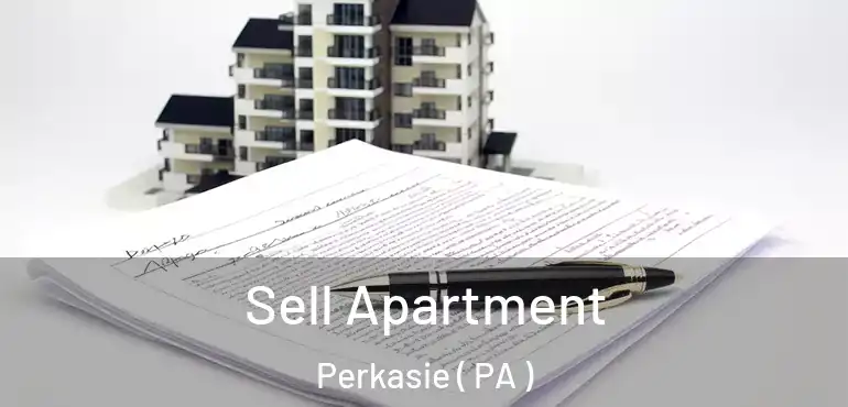  Sell Apartment Perkasie ( PA )