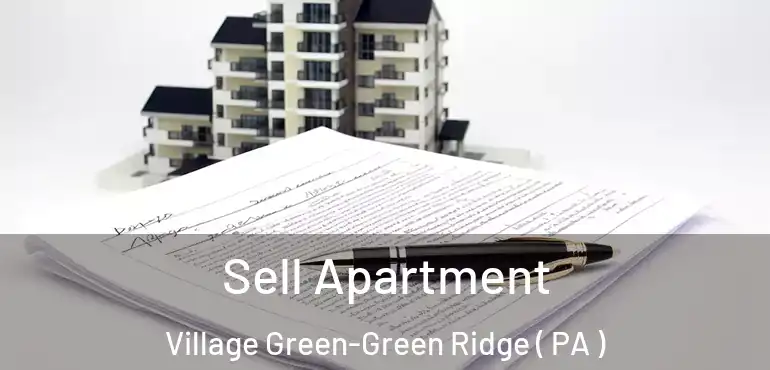  Sell Apartment Village Green-Green Ridge ( PA )