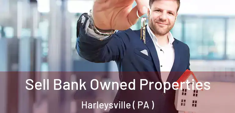  Sell Bank Owned Properties Harleysville ( PA )