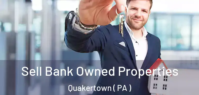  Sell Bank Owned Properties Quakertown ( PA )