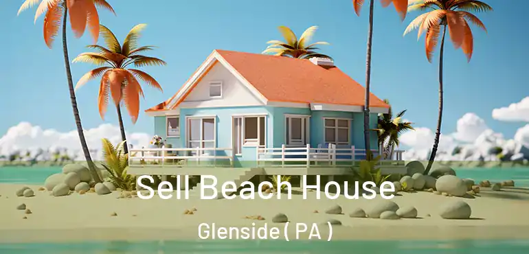  Sell Beach House Glenside ( PA )