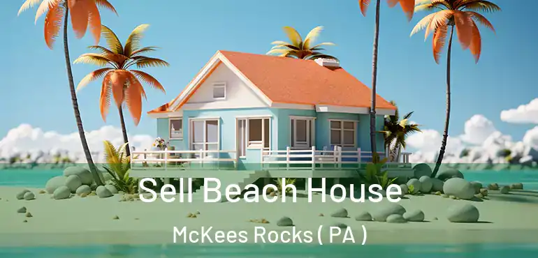  Sell Beach House McKees Rocks ( PA )