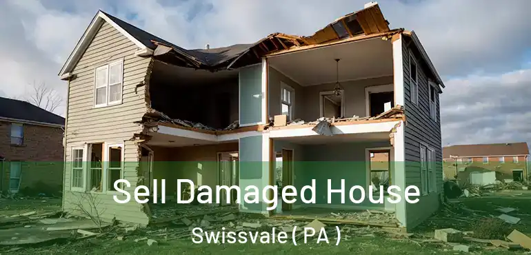  Sell Damaged House Swissvale ( PA )