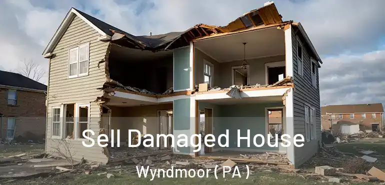  Sell Damaged House Wyndmoor ( PA )